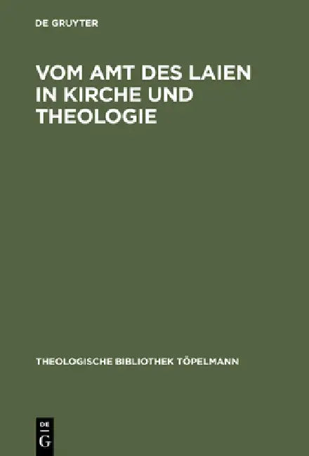 Vom Amt des Laien in Kirche und Theologie by Gerhard Brandt, Gustaf Wingren, Thoma Clemens