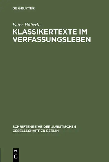 Klassikertexte im Verfassungsleben by Peter Häberle