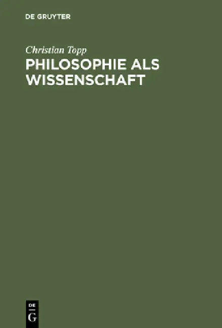 Philosophie ALS Wissenschaft by Christian Topp