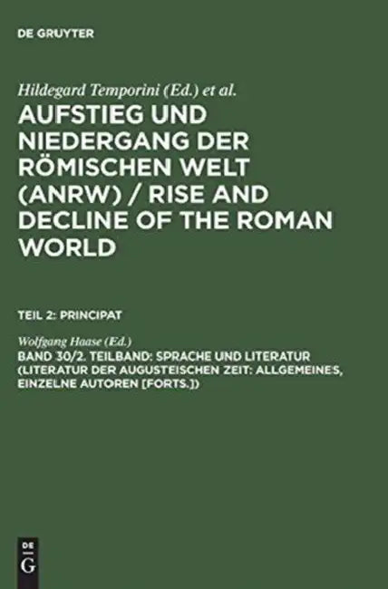 Sprache Und Literatur (Literatur Der Augusteischen Zeit: Allgemeines, Einzelne Autoren [Forts.]) by Wolfgang Haase