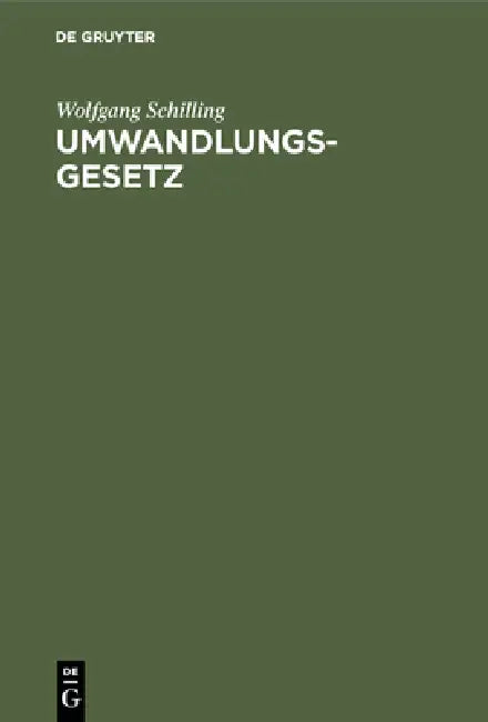 Umwandlungsgesetz by Wolfgang Schilling