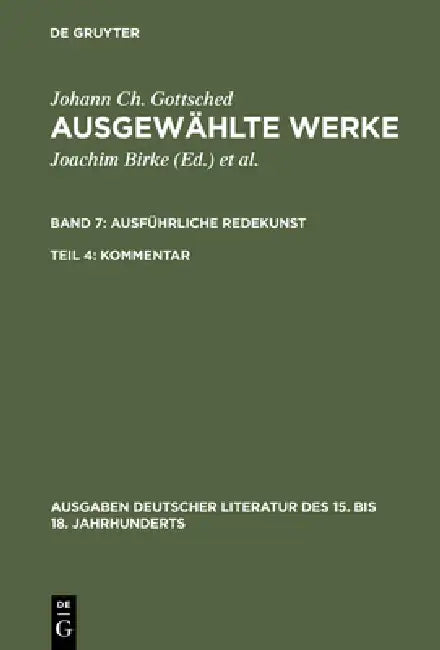 Ausführliche Redekunst. Kommentar by Johann Christoph Gottsched, P. M. Mitchell, Rosemary Scholl