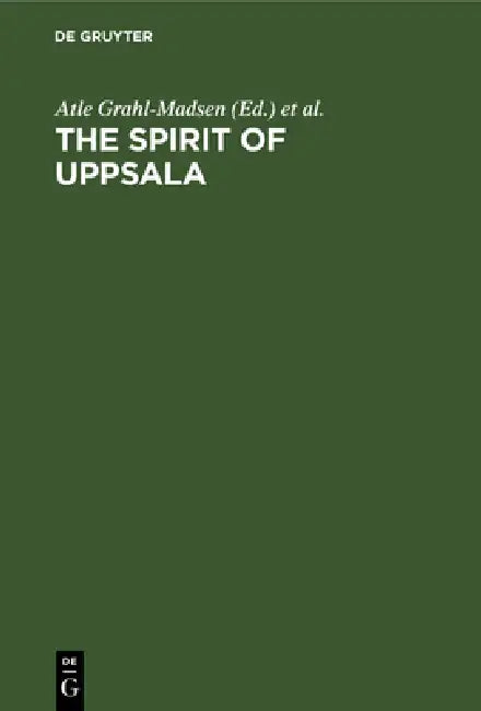 The Spirit of Uppsala: Proceedings of the Joint Unitar-Uppsala University Seminar on International Law and Organization for a New World Order (Jus 81) by Atle Grahl-Madsen, Jiri Toman