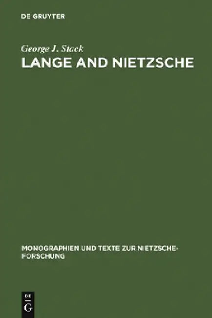 Lange and Nietzsche by George J. Stack
