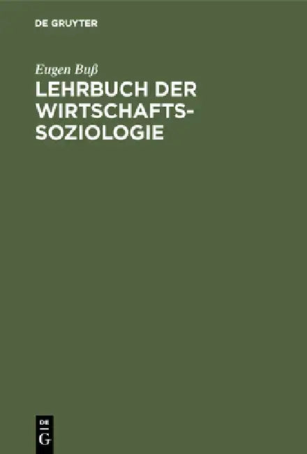 Lehrbuch der Wirtschafts-Soziologie by Eugen Buß