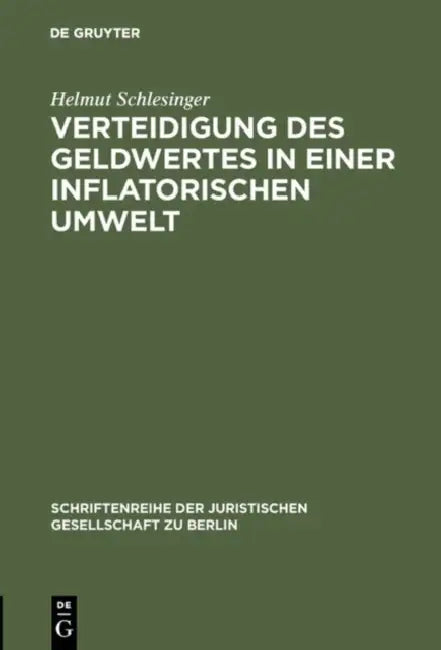 Verteidigung des Geldwertes in einer inflatorischen Umwelt by Helmut Schlesinger