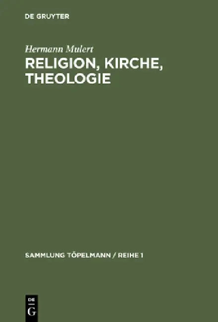 Religion, Kirche, Theologie: Einführung in Die Theologie by Hermann Mulert