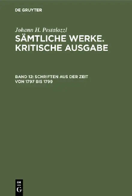 Schriften Aus Der Zeit Von 1797 Bis 1799 by Walter Feilchenfeld-Fales, Emanuel Dejung, Alfred Rufer