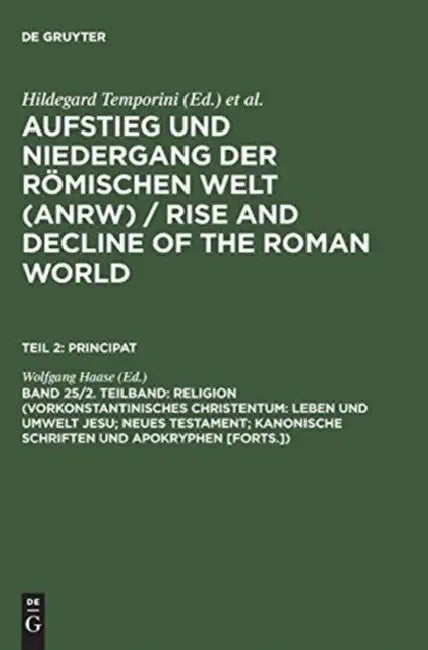 Religion (Vorkonstantinisches Christentum: Leben Und Umwelt Jesu; Neues Testament; Kanonische Schriften Und Apokryphen [Forts.]) by Wolfgang Haase