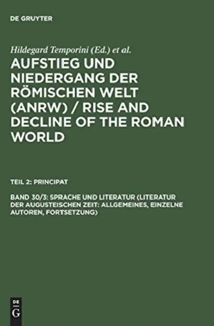 Sprache Und Literatur (Literatur Der Augusteischen Zeit: Allgemeines, Einzelne Autoren, Fortsetzung) by Hildegard Temporini, Wolfgang Haase