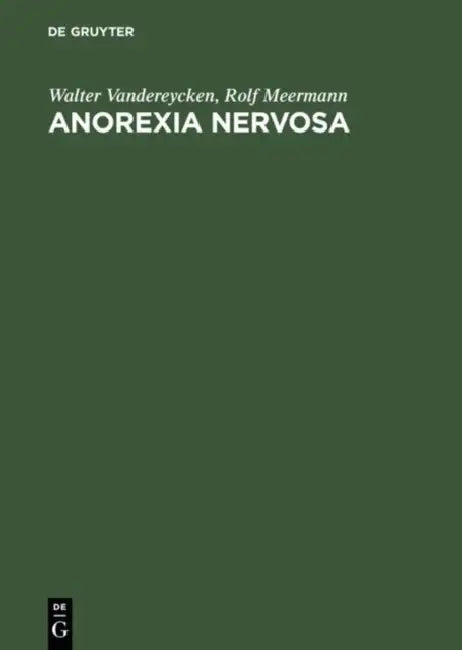 Anorexia Nervosa: A Clinician's Guide to Treatment by Walter Vandereycken, Rolf Meermann