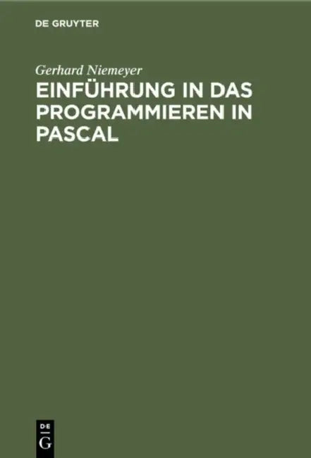 Einführung in das Programmieren in PASCAL by Gerhard Niemeyer