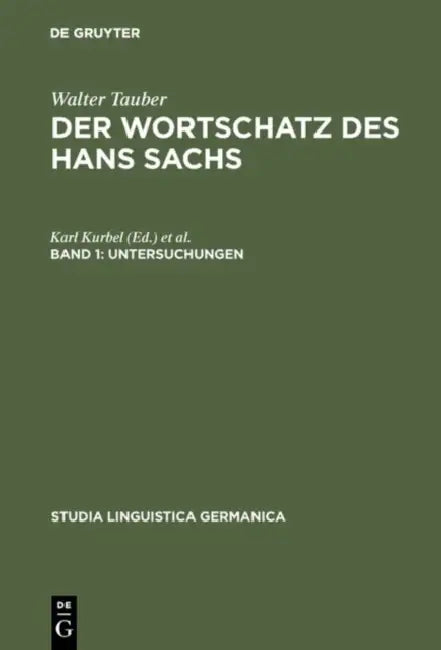 Der Wortschatz des Hans Sachs, Band 1, Untersuchungen by Walter Tauber