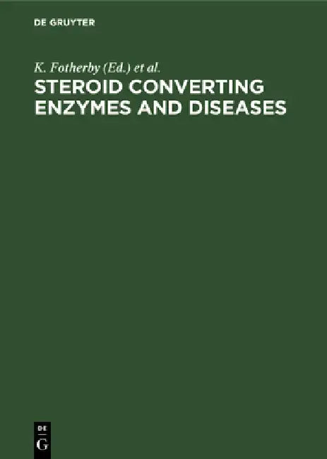 Steroid Converting Enzymes and Diseases by K. Fotherby, S. B. Bal