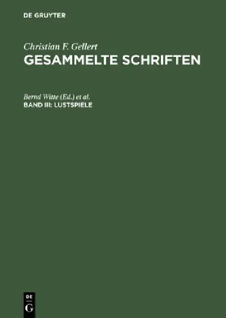 Lustspiele: Das Band, Sylvia, Die Betschwester, Das Loos in Der Lotterie, Die Zärtlichen Schwestern, Die Kranke Frau, Das Orakel by Bernd Witte, Werner Jung, Elke Kasper