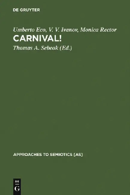 Carnival! by Umberto Eco, V. V. Ivanov, Monica Rector