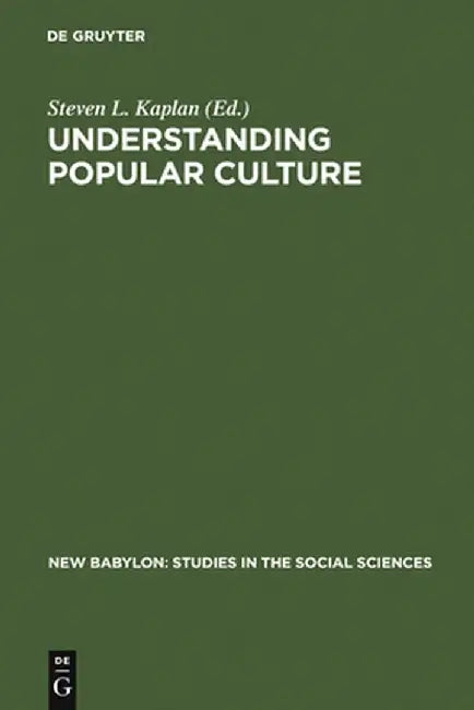 Understanding Popular Culture by Steven L. Kaplan