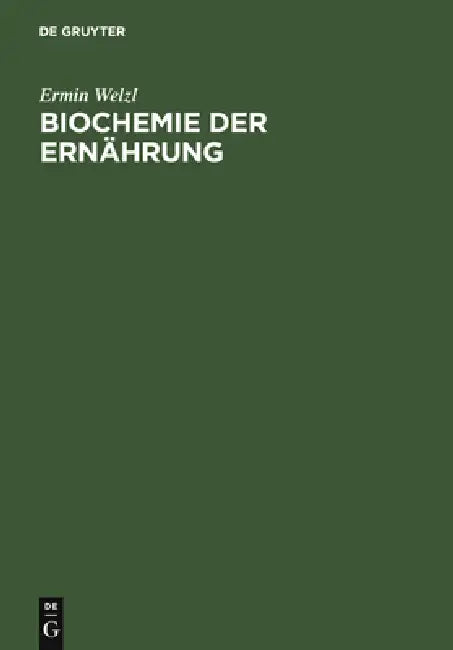 Biochemie Der Ernährung by Ermin Welzl
