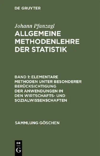 Elementare Methoden unter besonderer Berücksichtigung der Anwendungen in den Wirtschafts- und Sozialwissenschaften by Johann Pfanzagl