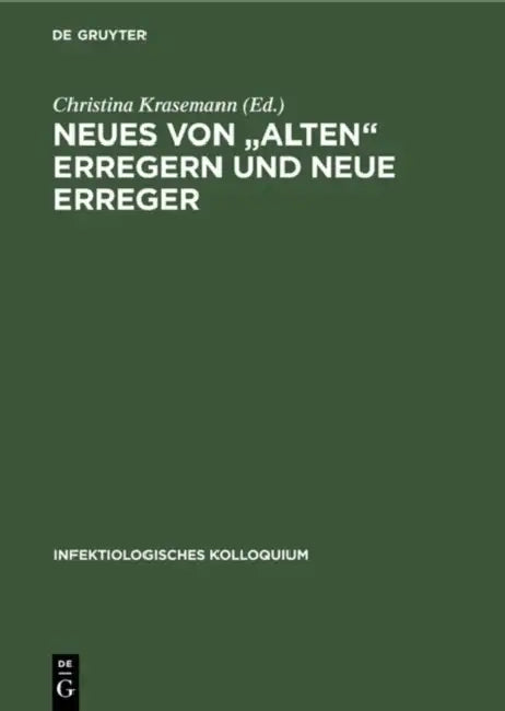 Neues von "alten" Erregern und neue Erreger by Christina Krasemann, C. Abramson, G. J. Collee