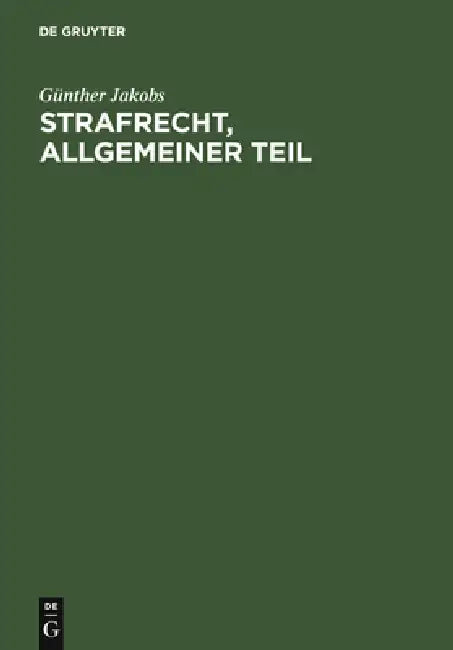 Strafrecht, Allgemeiner Teil by Günther Jakobs