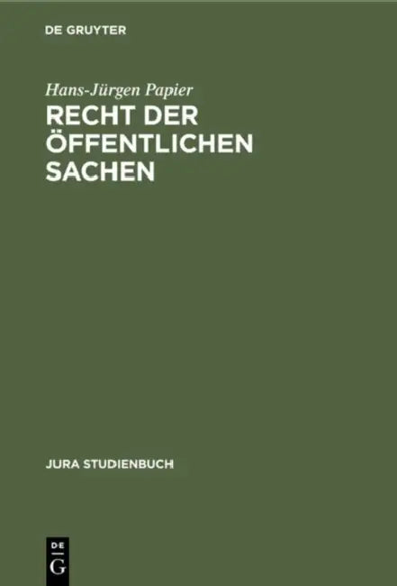 Recht der öffentlichen Sachen by Hans-Jürgen Papier