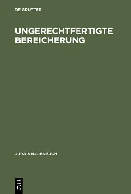 Ungerechtfertigte Bereicherung by de Gruyter