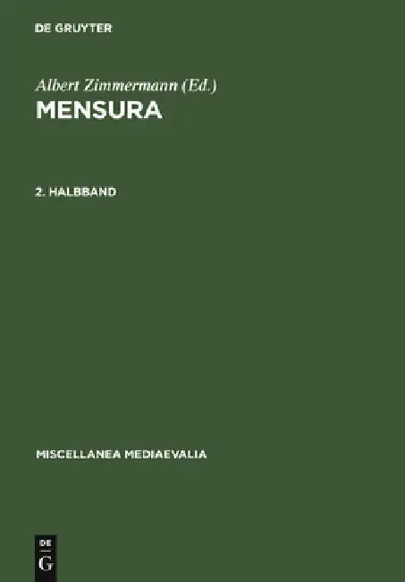 Mensura. 2. Halbband by Gudrun Vuillemin-Diem, Albert Zimmermann, Albert Zimmermann