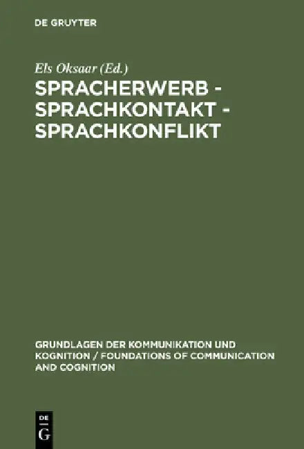 Spracherwerb - Sprachkontakt - Sprachkonflikt by Els Oksaar
