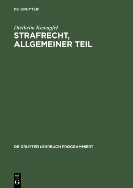 Strafrecht, Allgemeiner Teil: Mit Einführungen in Programmierter Form by Diethelm Kienapfel