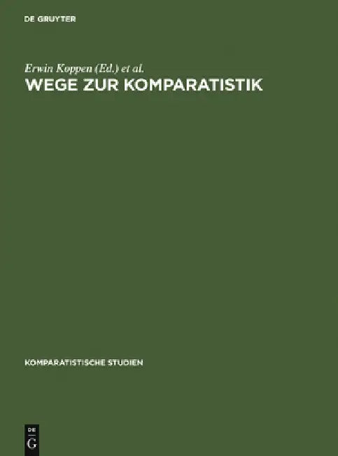 Wege Zur Komparatistik: Sonderheft Für Horst Rüdiger Zum 75. Geburtstag by Erwin Koppen, Rüdiger Tiedemann