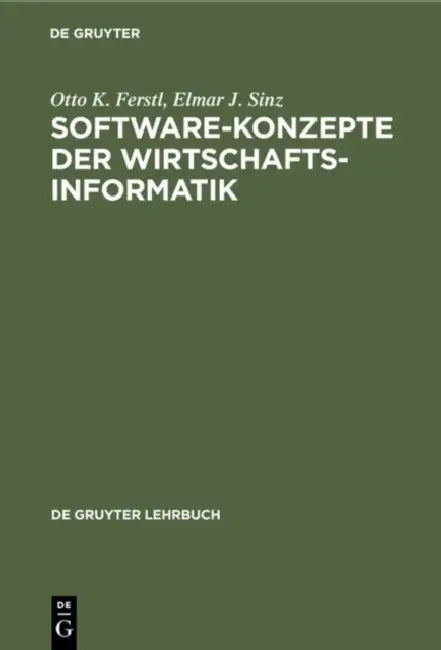 Software-Konzepte der Wirtschaftsinformatik by Otto K. Ferstl, Elmar J. Sinz