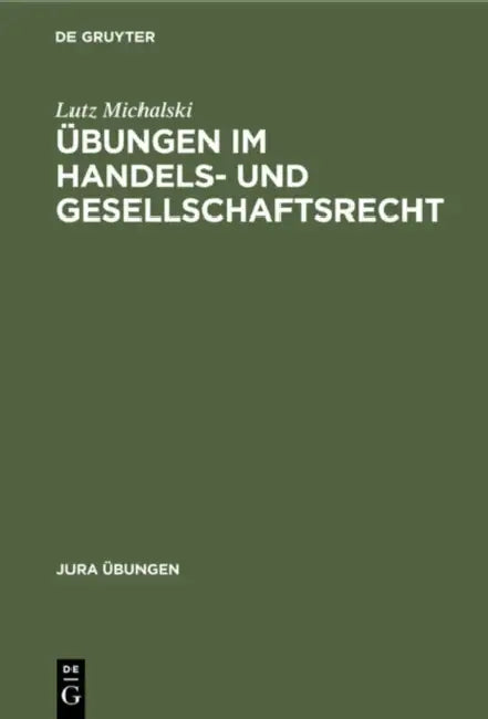 Übungen Im Handels- Und Gesellschaftsrecht: I: Handelsrecht by Lutz Michalski