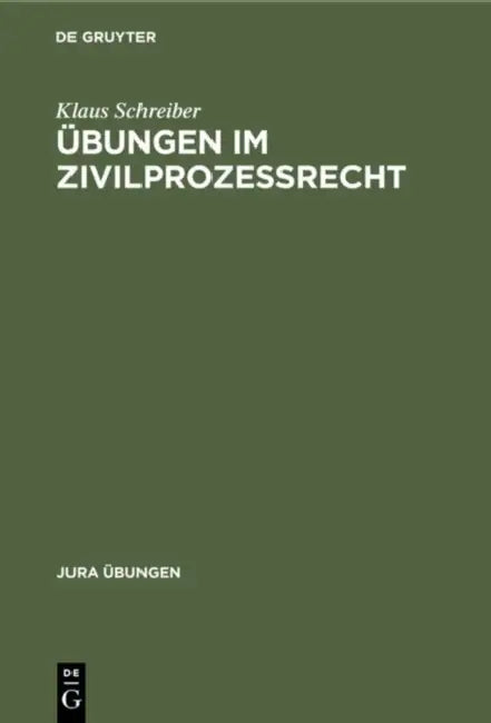 Übungen im Zivilprozeßrecht by Klaus Schreiber