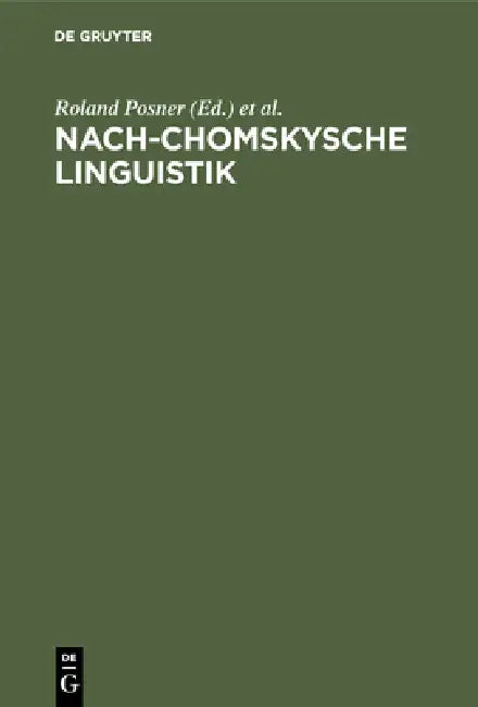 Nach-Chomskysche Linguistik by Roland Posner, Thomas T. Ballmer