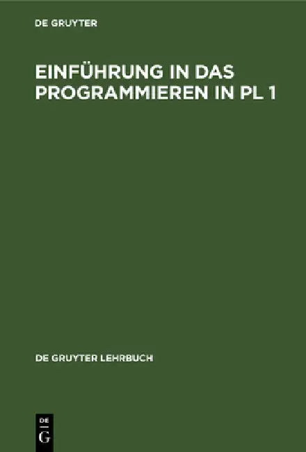 Einführung in das Programmieren in PL 1 by No Contributor