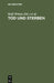 Tod und Sterben by Rolf Winau, Hans Peter Rosemeier, Jörg Zink