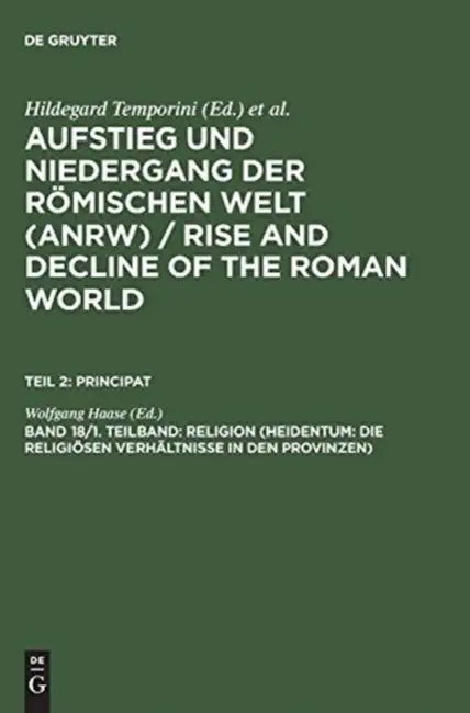 Religion (Heidentum: Die Religiosen Verhaltnisse in Den Provinzen) by Wolfgang Haase