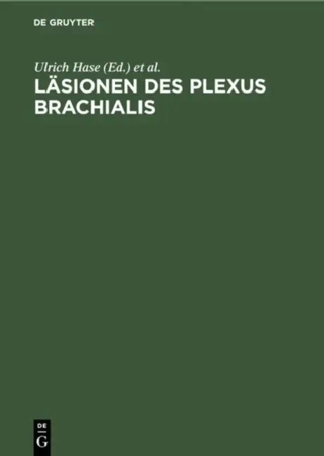 Läsionen des Plexus brachialis by Ulrich Hase, H. J. Reulen