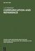 Communication and Reference by A. P. Martinich