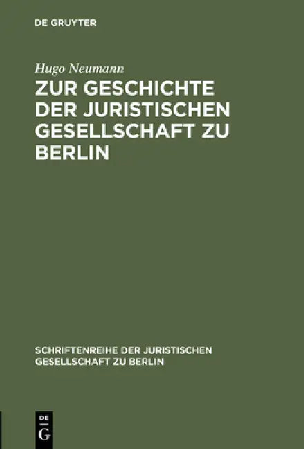 Zur Geschichte Der Juristischen Gesellschaft Zu Berlin: (1859-1903) by Hugo Neumann