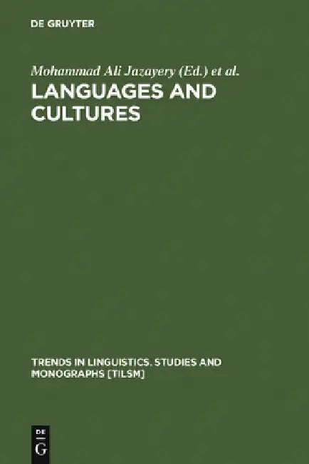Languages and Cultures: Studies in Honor of Edgar C. Polomé by Mohammad Ali Jazayery