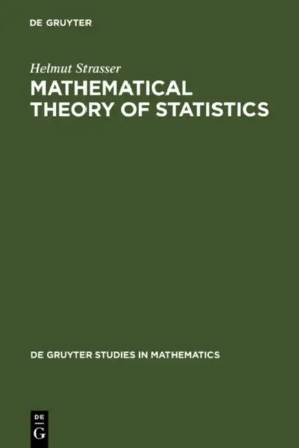 Mathematical Theory of Statistics by Helmut Strasser