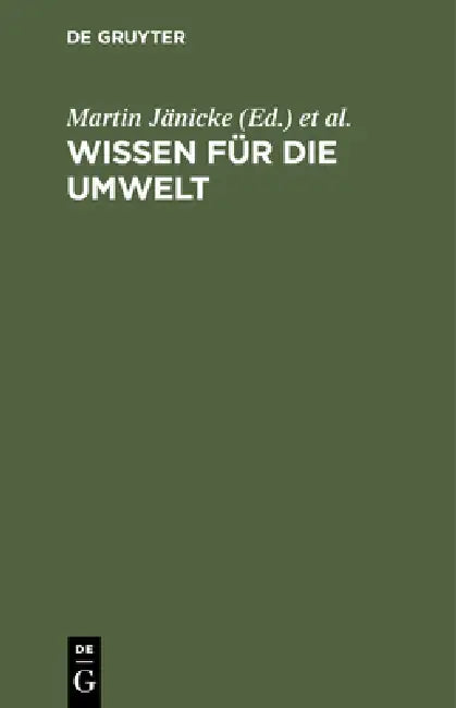 Wissen für die Umwelt by Martin Jänicke, Udo E. Simonis, Gerd Weigmann