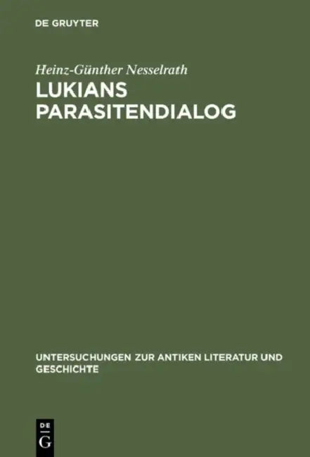 Lukians Parasitendialog by Heinz-Günther Nesselrath