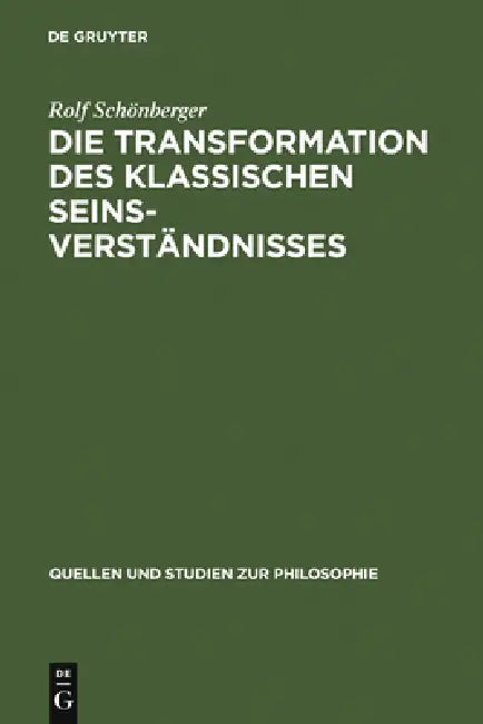 Die Transformation des klassischen Seinsverständnisses by Rolf Schönberger
