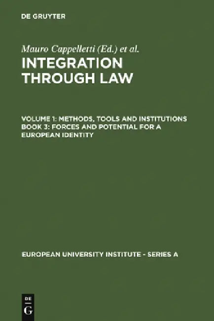Forces and Potential for a European Identity by Mauro Cappelletti, Monica Seccombe, Joseph H. Weiler