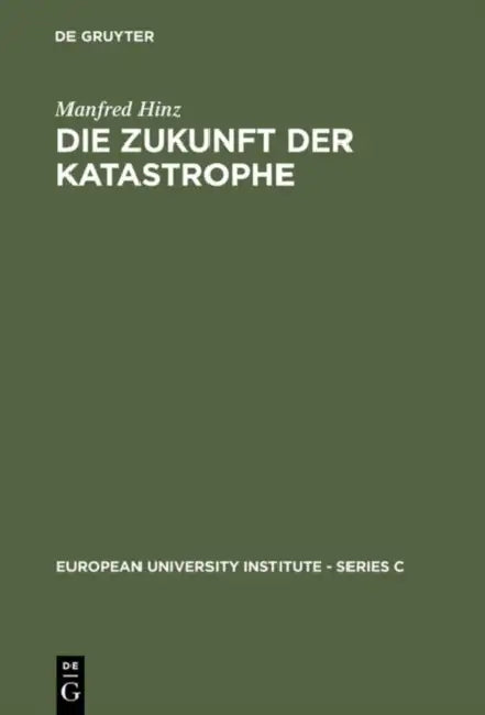 Die Zukunft der Katastrophe by Manfred Hinz