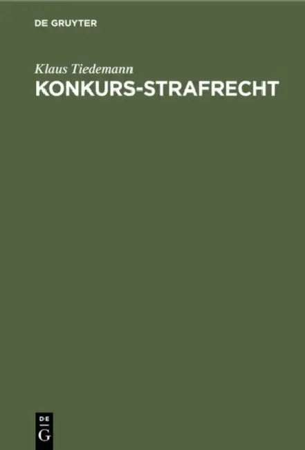 Konkurs-Strafrecht by Klaus Tiedemann