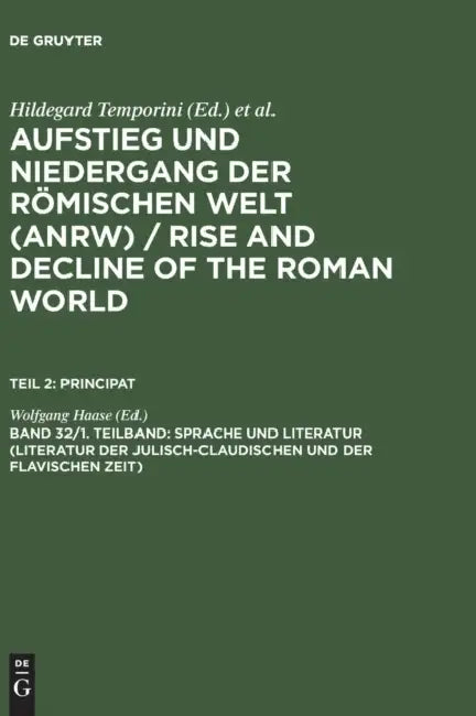 Sprache Und Literatur (Literatur Der Julisch-Claudischen Und Der Flavischen Zeit) by Wolfgang Haase